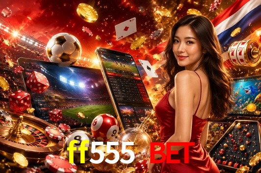 Exclusive Offers ff555 bet