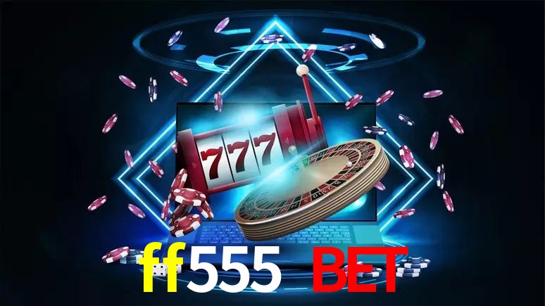 ff555 bet Caça-níqueis de mesa