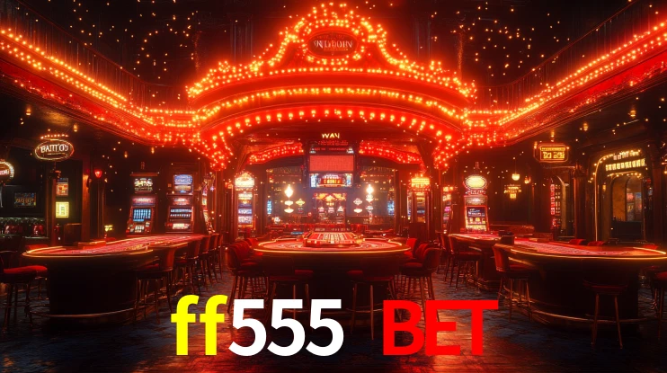 ff555 bet: Jogos de Caça-Níqueis-Altas Recompensas, Roleta-Velocidade, Blackjack-Desafios Máximos