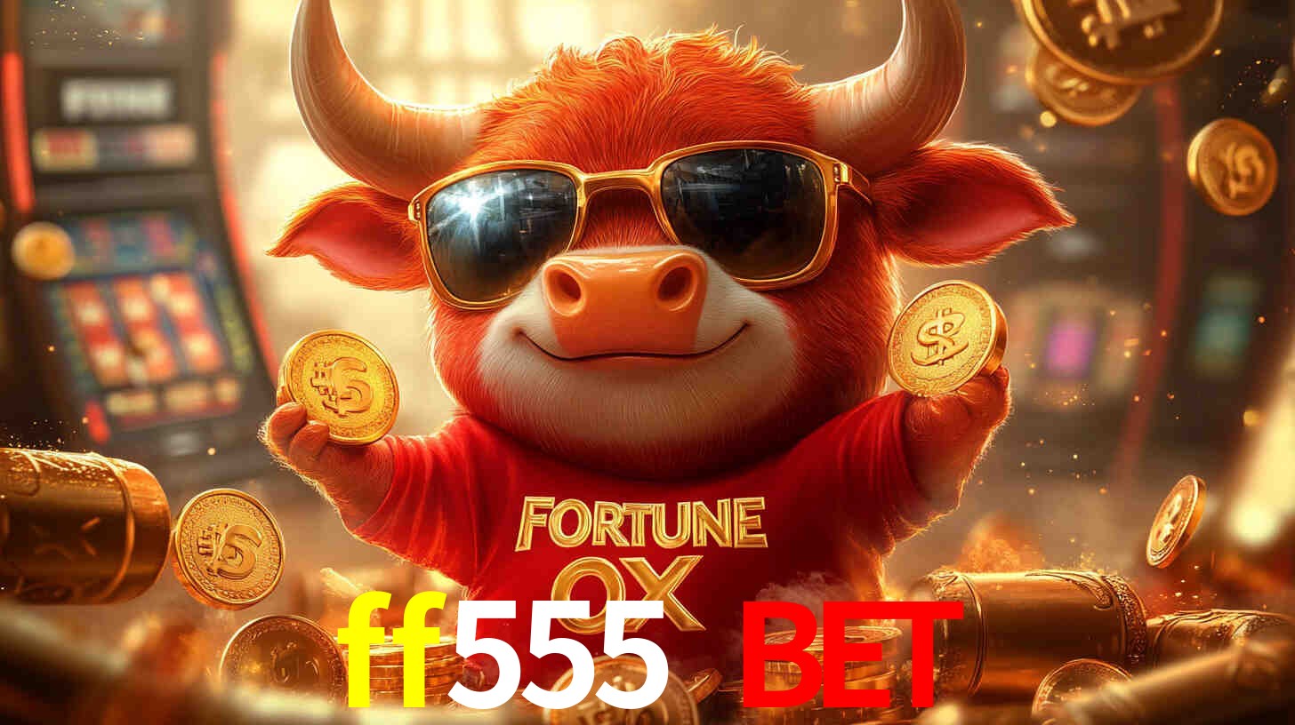 ff555 bet bet casino