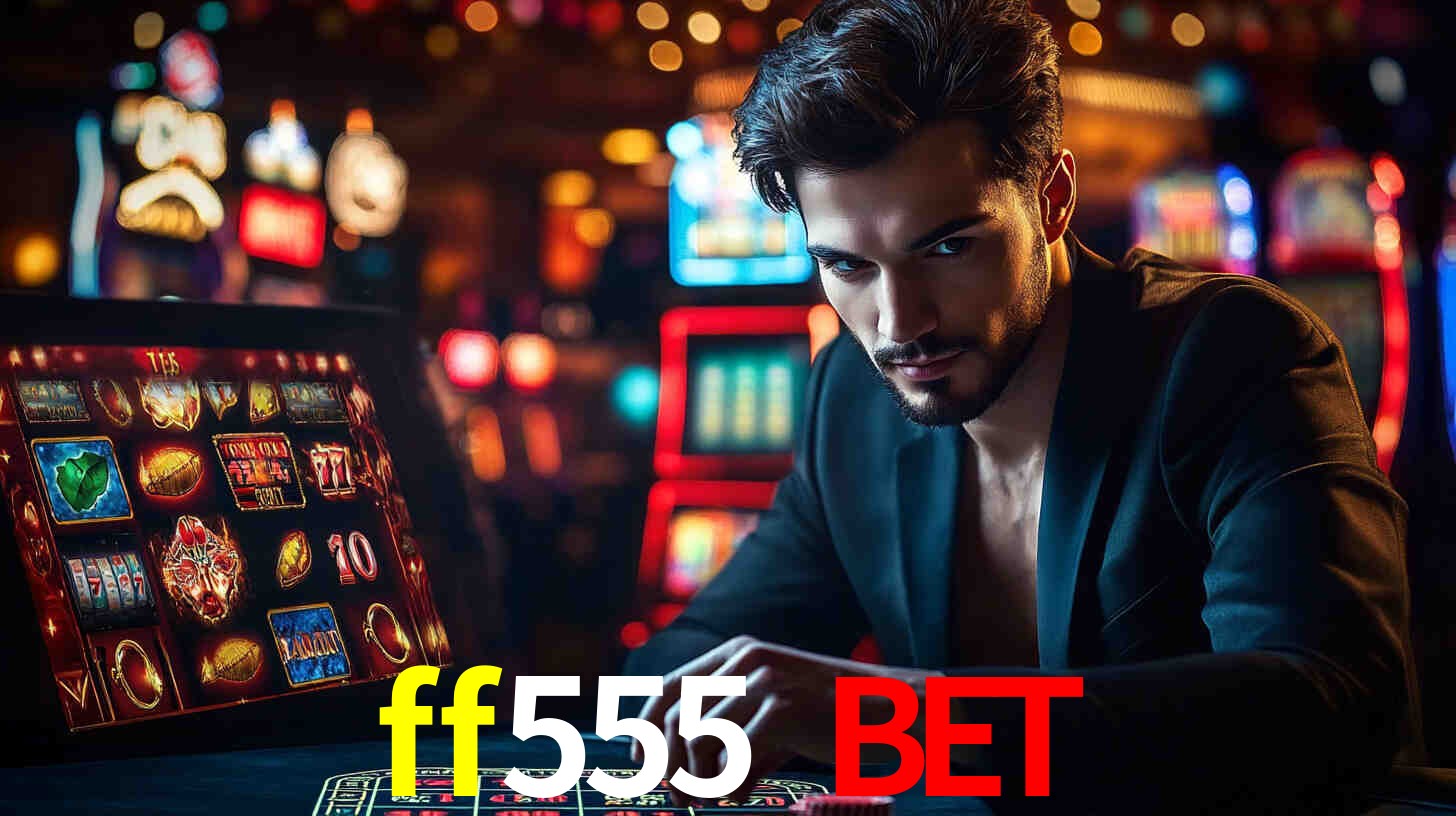ff555 bet bet