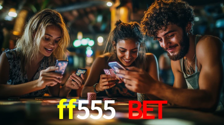 Programa VIP ff555 bet