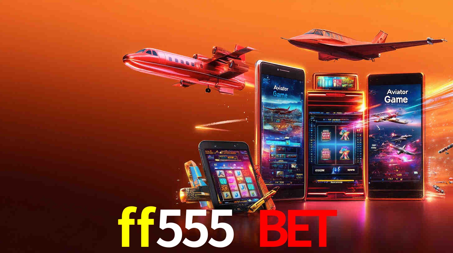 Recursos App ff555 bet