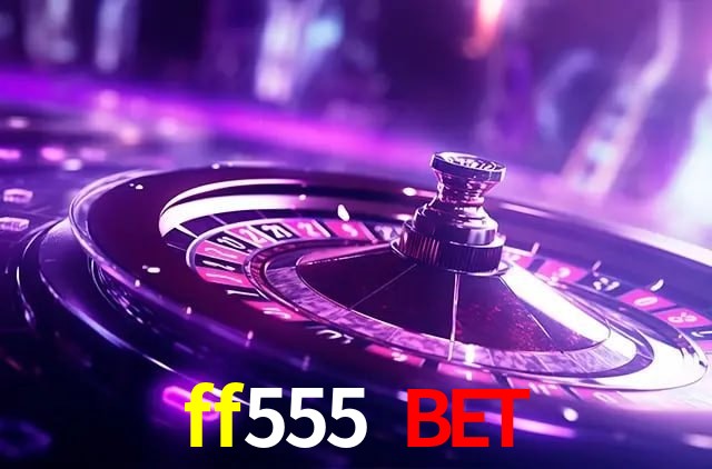 Jogos de Slot ff555 bet