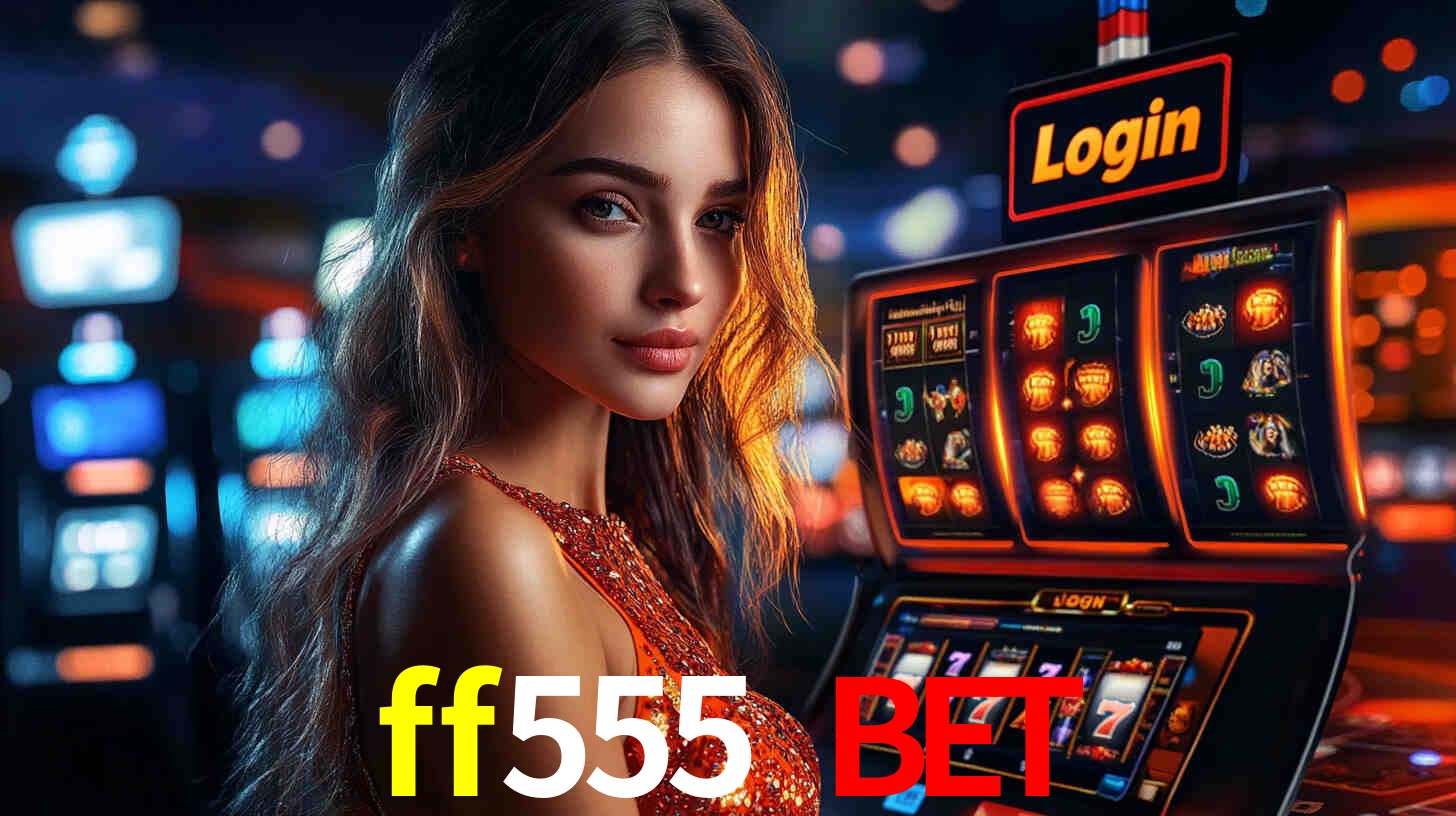 ff555 bet
